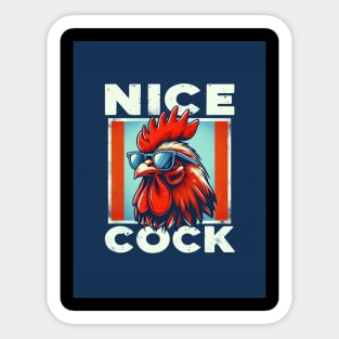 Cock of the Walk: Nice Cock Sticker